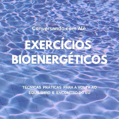 #32 (EXÉRCICIOS BIOENERGÉTICOS) Exércicio prático de LUCIDEZ