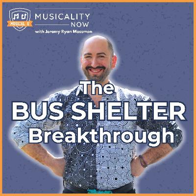 307: The Bus Shelter Breakthrough (with Jeremy Ryan Mossman, Body Based Voice)
