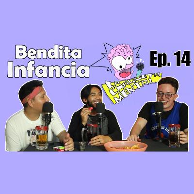 LA CHAQUETA MENTAL EP14 - BENDITA INFANCIA