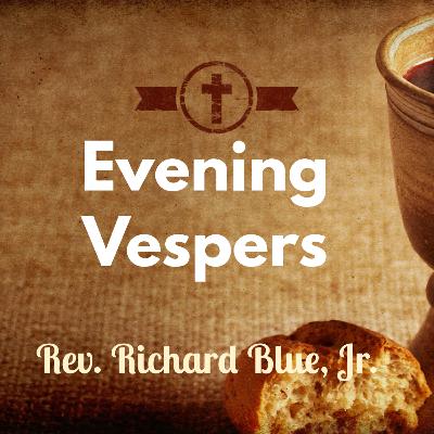 Maundy Thursday Evening Vespers Maundy Thursday Evening Vespers