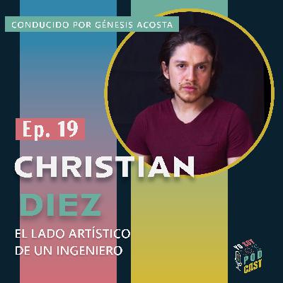 Ep. 19 El lado artístico de un ingeniero