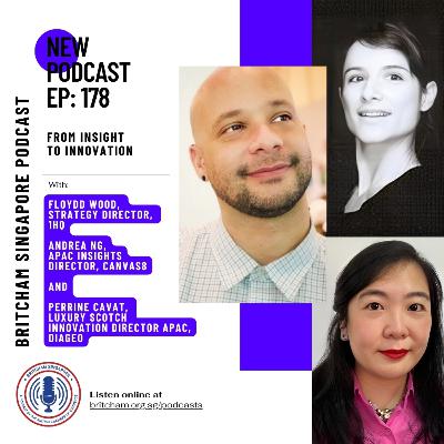 Ep 178: From Insight to Innovation - Featuring Flyodd Wood, Andrea Ng & Perrine Cavat Ep 178: From Insight to Innovation - Featuring Flyodd Wood, Andrea Ng & Perrine Cavat