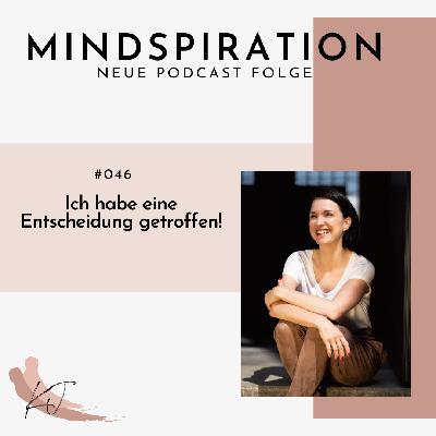 #046 Ich habe eine Entscheidung getroffen ❤️