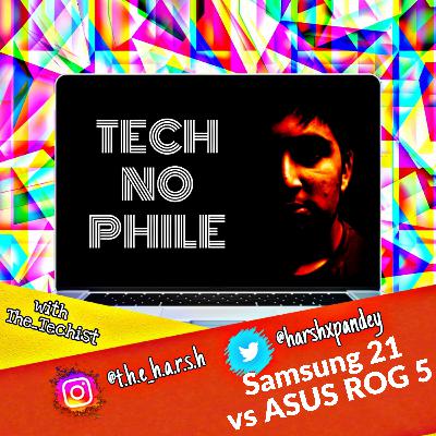 EP 5 - Can Asus beat Samsung Galaxy S21? EP 5 - Can Asus beat Samsung Galaxy S21?