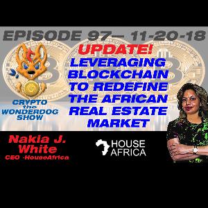 E97 - HouseAfrica UPDATE - Leveraging blockchain to redefine the African Real Estate Market - HouseA