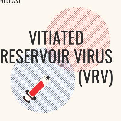 VITIATED RESERVOIR VIRUS (VRV)