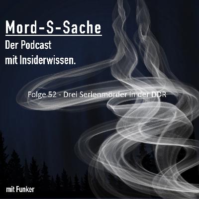 Folge 52 - Drei Serienmörder in der DDR