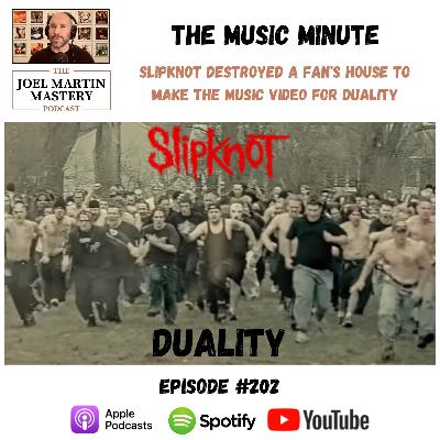 #202 - Slipknot Destroyed A Fan's House To Make The Music Video For Duality
