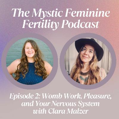Womb Work, Pleasure, and Your Nervous System Womb Work, Pleasure, and Your Nervous System