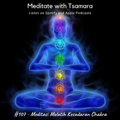 #106 - Meditasi Melatih Kesadaran Chakra