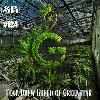 E124: Greenstar Grower (feat. Drew Greco)