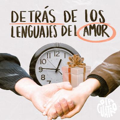 Detrás de Los lenguajes del Amor con Beatriz Freymann - T2 Ep 5 Detrás de Los lenguajes del Amor con Beatriz Freymann - T2 Ep 5