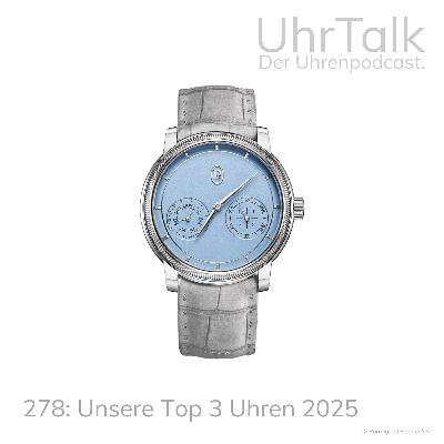 278: Unsere Top 3 Uhren 2025