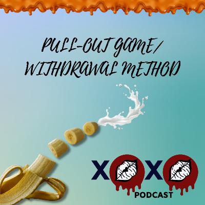 Pullout Game or Withdrawal Method