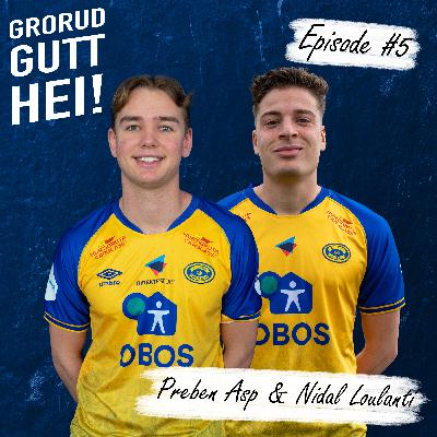 Grorudgutt Hei! | Episode #5 | Preben Asp & Nidal Loulanti Grorudgutt Hei! | Episode #5 | Preben Asp & Nidal Loulanti