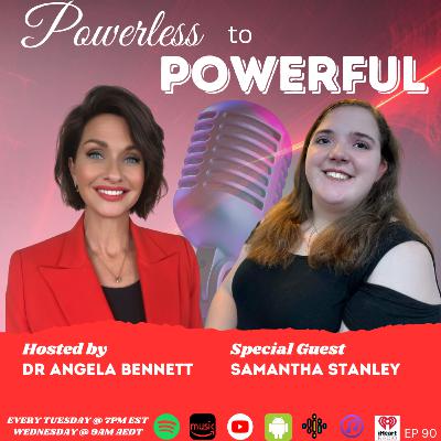 From Broken to Bold: Samantha Stanley's Journey of Faith, Forgiveness, and Purpose