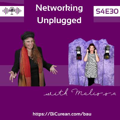 Networking Unplugged with Melissa Snow