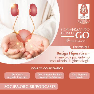 Bexiga Hiperativa – Manejo no Consultório de Ginecologia
