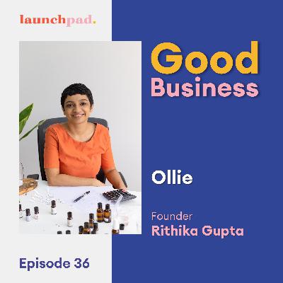 Pitching your business for the first time feat. Rithika Gupta, founder of Ollie