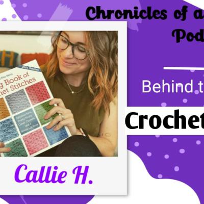 Chronicles of a Crochet Diva Podcast: Crafting Callie