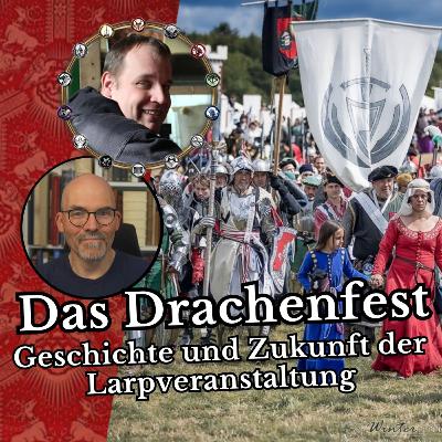 Das Drachenfest - Geschichte und Zukunft der Larpveranstaltung