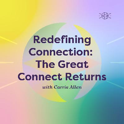 Redefining Connection: The Great Connect Returns Redefining Connection: The Great Connect Returns