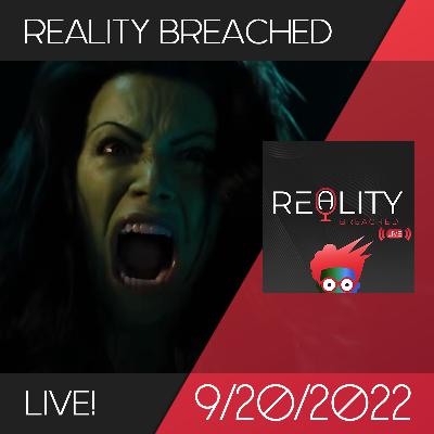 Reality Breached Live! – 09/20/2022