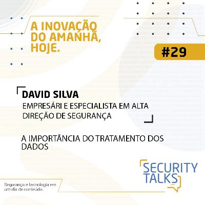 Security Talks | Avantia - David Silva | A Importância do Tratamento dos Dados Security Talks | Avantia - David Silva | A Importância do Tratamento dos Dados