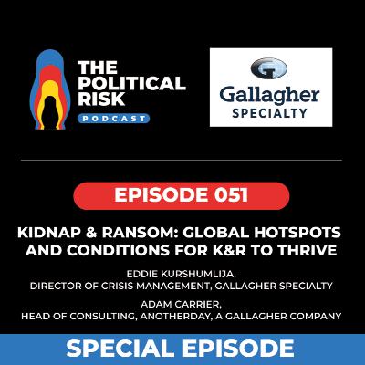 Kidnap & Ransom: Global Hotspots and Conditions for K&R to Thrive Kidnap & Ransom: Global Hotspots and Conditions for K&R to Thrive