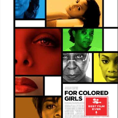 Episode 312 - For Colored Girls (w/ BFF of the BFE: Juleen)
