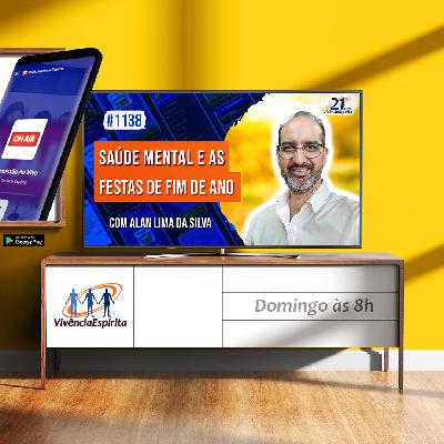 Saúde Mental e as Festas de Fim de Ano | com Alan Lima da Silva - Ep. 1138 Saúde Mental e as Festas de Fim de Ano | com Alan Lima da Silva - Ep. 1138