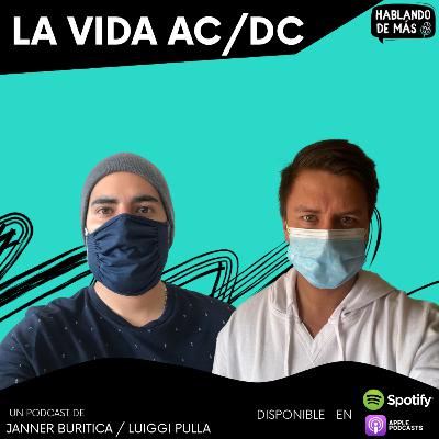 La vida AC Y DC