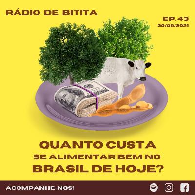 Quanto custa se alimentar bem no Brasil de hoje?