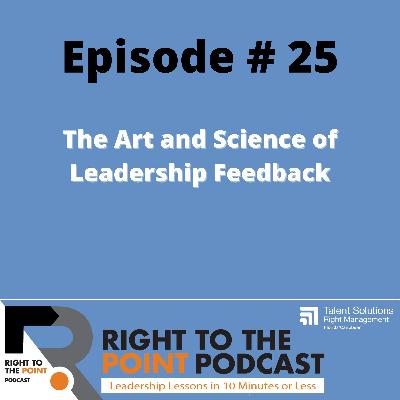 The Art and Science of Leadership Feedback