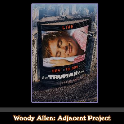 Woody Adjacent – Jim Carrey, Ed Harris & Peter Weir – The Truman Show (1998) Woody Adjacent – Jim Carrey, Ed Harris & Peter Weir – The Truman Show (1998)
