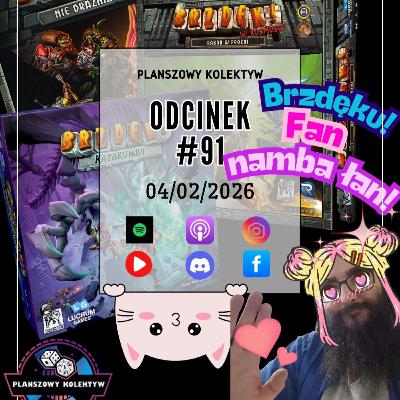 Planszowy Kolektyw #91 -3X Brzdęk - z perspektywy fana i hejterów Planszowy Kolektyw #91 -3X Brzdęk - z perspektywy fana i hejterów