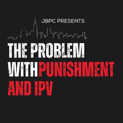 The Problem with Punishment and IPV