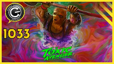 CG1033 - The Toxic Avenger CG1033 - The Toxic Avenger