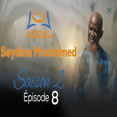 ASSIRAH - Seydina Mouhamed - Saison 2 - Épisode 8