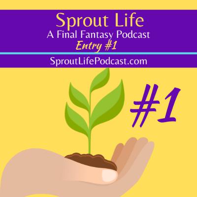 Sprout Life : A Final Fantasy 14 FFXIV Podcast Entry 1: News! Tips! Events! Community Spotlights!