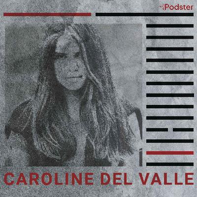7. Caroline Del Valle