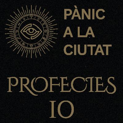 Pànic a la Ciutat - Profecies 10