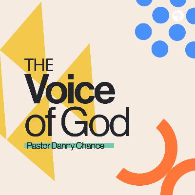 The Voice of God | Pastor Danny Chance | Christian Life Church The Voice of God | Pastor Danny Chance | Christian Life Church