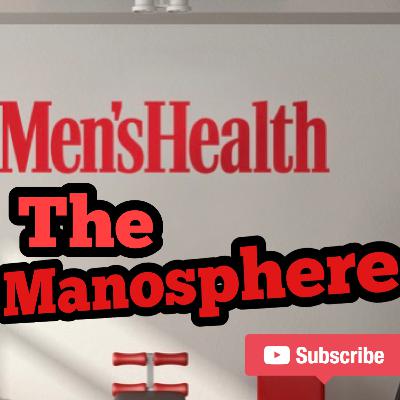 Men's Health! The Manosphere!