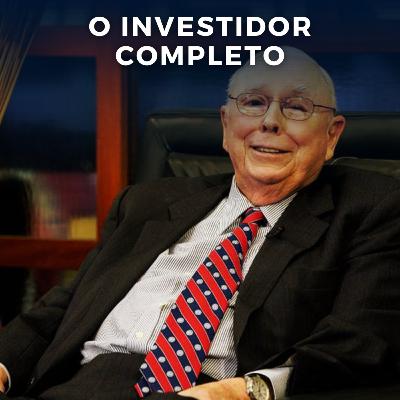 O BRAÇO DIREITO DE WARREN BUFFETT: CHARLIE MUNGER | TEMP. 3 EP. 3