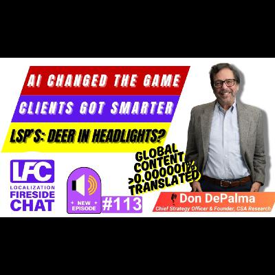 🔥 AI Changed the Game. Did LSPs Freeze? 🧊 | Don DePalma on the Future of Localization