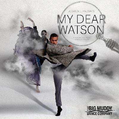 2 - The making of Joshua L. Peugh's MY DEAR WATSON
