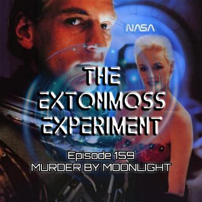 Episode 159: Murder By Moonlight