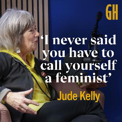 Jude Kelly: “I never said you have to call yourself a feminist”