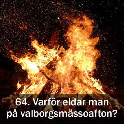 Varför eldar man på valborgsmässoafton?